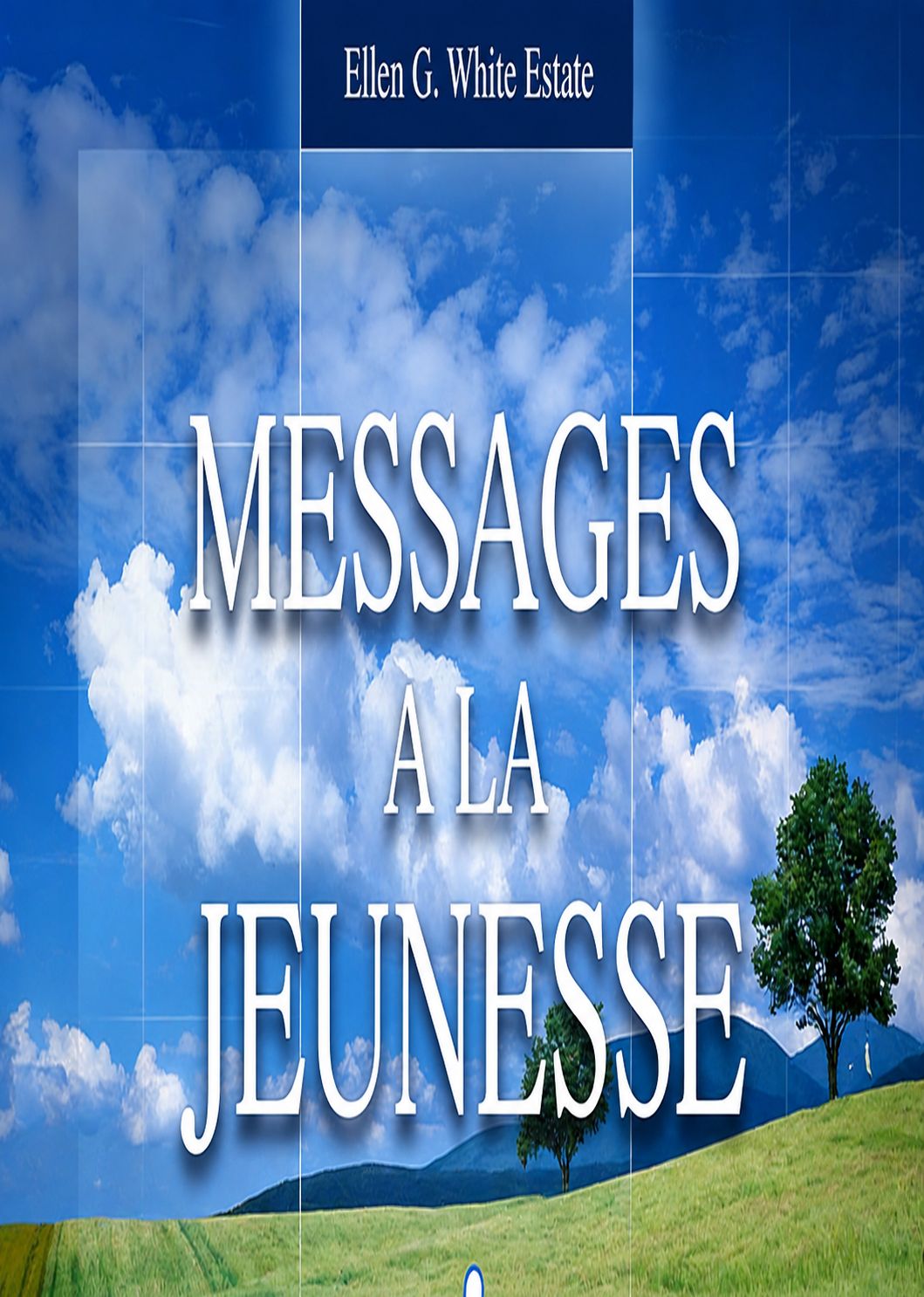 Messages à la Jeunesse – Ellen G. de White
